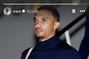 阿诺德INS晒抵达利物浦照：HOME